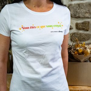 T-shirt mantra « Vous êtes ce que vous croyez » Karine Arsene