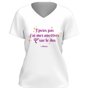 T-shirt mantra « J’peux pas, j’ai mes ancêtres sur le dos »